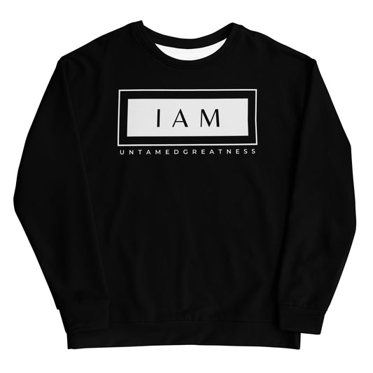 IAM UNTAMED GREATNESS - Unisex Sweatshirt