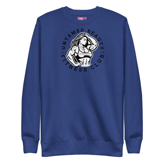 UNTAMED BEAUTY POWER FITNESS CLUB - Unisex Premium Sweatshirts